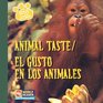 Animal Taste / El Gusto En Los Animales Ses  Los Sentitos De Los Animales