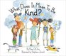 What Does It Mean To Be Kind