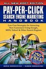 Payperclick Search Engine Marketing Handbook Low Cost Strategies to Attracting New Customers Using Google Yahoo  Other Search Engines