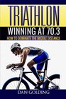 Triathlon Winning at 703 How To Dominate The Middle Distance