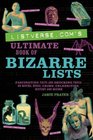 Listversecom's Ultimate Book of Bizarre Lists Fascinating Facts and Shocking Trivia on Movies Music Crime Celebrities History and More