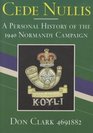 Cede Nullis A Personal Account of the 1940 Normandy Campaign