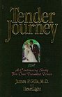 Tender Journey : A Continuing Story for our Troubled Times