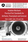 Aviation Mechanic Practical Test Standards for Airframe Powerplant and General FAAS808126A 27A and 28A