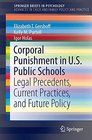 Corporal Punishment in US Public Schools Legal Precedents Current Practices and Future Policy