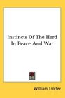 Instincts Of The Herd In Peace And War