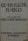 Warrior Bard Life of William Morris
