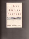 I Was Amelia Earhart A Novel