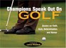 Champions Speak Out on Golf Determinations and Humor Quotes on Faith and Guts