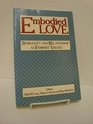 Embodied Love Sensuality and Relationship As Feminist Values