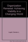 Organization Renewal Achieving Viability in a Changing World