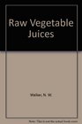 Raw Vegetable Juices