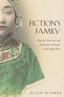 Fiction's Family Zhan Xi Zhan Kai and the Business of Women in LateQing China