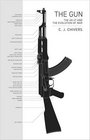 The Gun The AK47 and the Evolution of War
