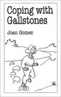 Coping With Gallstones
