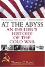 At the Abyss : An Insider's History of the Cold War