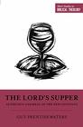 The Lord's Supper as the Sign and Meal of the New Covenant