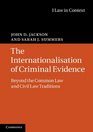 The Internationalisation of Evidence Law