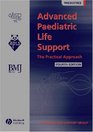Advanced Paediatric Life Support The Practical  Approach