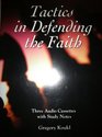 Tactics in Defending the Faith