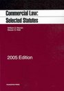 Commercial Law Selected Statutes 2005 Edition