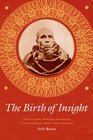 The Birth of Insight: Meditation, Modern Buddhism, and the Burmese Monk Ledi Sayadaw (Buddhism and Modernity)