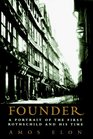 Founder  A Portrait of the First Rothschild and His Time