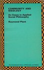 Community and Ideology An Essay in Applied Social Philosophy