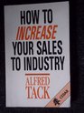 How to Increase Your Sales to Industry