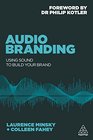 Audio Branding Using Sound to Build Your Brand