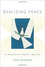 Realizing Peace A Constructive Conflict Approach