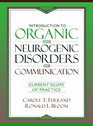 Introduction to Organic and Neurogenic Disorders of Communication Current Scope of Practice