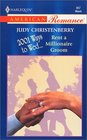 Rent a Millionaire Groom (2001 Ways to Wed, Bk 1) (Harlequin American Romance, No 867)
