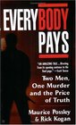 Everybody Pays: Two Men, One Murder and the Price of Truth