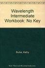 Wavelength Intermediate Workbook No Key