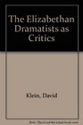 Elizabethan Dramatists As Critics