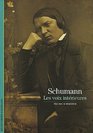 Schumann  Les voix intrieures