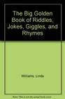 The Big Golden Book of Riddles Jokes and Rhymes