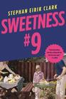 Sweetness 9 A Novel