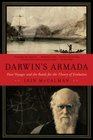 Darwin's Armada Four Voyages and the Battle for the Theory of Evolution
