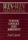WinWin Negotiating Turning Conflict Into Agreement