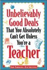 Unbelievably Good Deals That You Absolutely Can't Get Unless You're a Teacher (Unbelievably Good Deals That You Absolutely Can't Get Unless You're a Teacher)