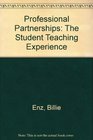 Professional Partnerships The Student Teaching Experience