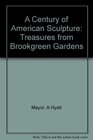 Century of American Sculpture Treasures from Brookgreen Gardens