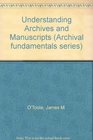 Understanding Archives and Manuscripts