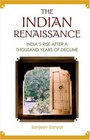 The Indian Renaissance India's Rise After a Thousand Years of Decline