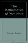 The Mathematics of Petri Nets