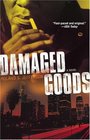 Damaged Goods A Novel