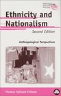 Ethnicity And Nationalism  Second Edition  Anthropological Perspectives