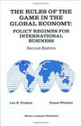 The Rules of the Game in the Global Economy  Policy Regimes for International Business